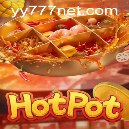 Hotpot: Unveiling the Thrilling World of YY777